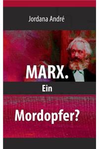 Marx. Ein Mordopfer?