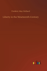 Liberty in the Nineteenth Century