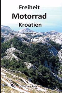Freiheit Motorrad Kroatien