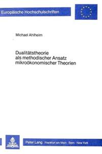 Dualitaetstheorie ALS Methodischer Ansatz Mikrooekonomischer Theorien