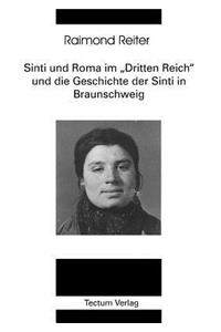 Sinti und Roma im Dritten Reich und die Geschichte der Sinti in Braunschweig