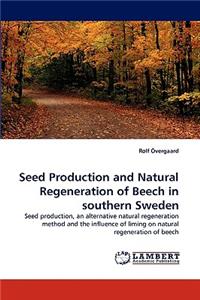 Seed Production and Natural Regeneration of Beech in southern Sweden