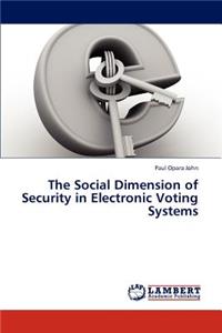 Social Dimension of Security in Electronic Voting Systems