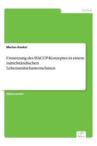Umsetzung des HACCP-Konzeptes in einem mittelständischen Lebensmittelunternehmen