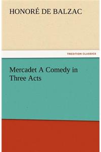 Mercadet a Comedy in Three Acts