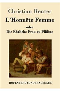 L'Honnête Femme oder Die Ehrliche Frau zu Plißine