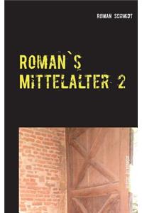 Roman's Mittelalter 2