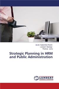 Strategic Planning in Hrm and Public Administration