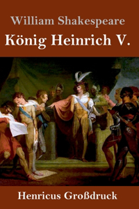 König Heinrich V. (Großdruck)