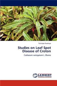 Studies on Leaf Spot Disease of Croton