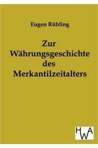 Zur Währungsgeschichte des Merkantilzeitalters