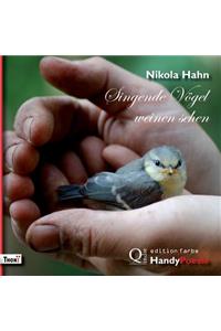 Singende Vögel weinen sehen. HandyPoesie