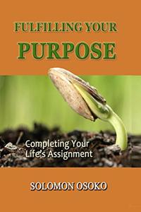 Fulfilling Your Purpose