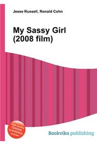 My Sassy Girl (2008 Film)
