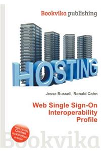 Web Single Sign-On Interoperability Profile