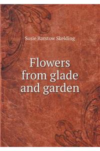 Flowers from glade and garden