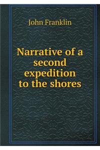 Narrative of a Second Expedition to the Shores