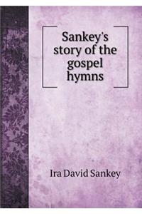 Sankey's Story of the Gospel Hymns