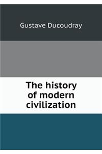 The History of Modern Civilization