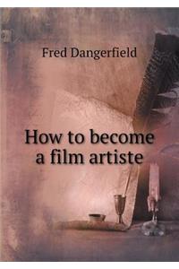 How to become a film artiste