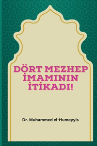 Dört Mezhep İmaminin İtİkadi