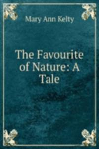 Favourite of Nature: A Tale