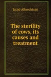 sterility of cows, its causes and treatment