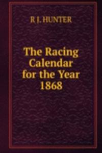 Racing Calendar for the Year 1868