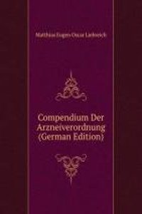 Compendium Der Arzneiverordnung (German Edition)
