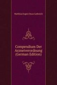 Compendium Der Arzneiverordnung (German Edition)
