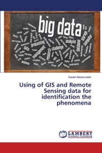 Using of GIS and Remote Sensing data for identification the phenomena