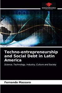 Techno-entrepreneurship and Social Debt in Latin America