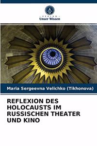 Reflexion Des Holocausts Im Russischen Theater Und Kino
