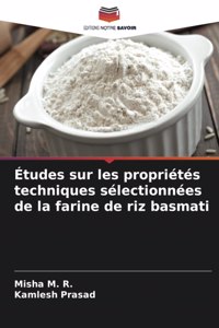 Études sur les propriétés techniques sélectionnées de la farine de riz basmati