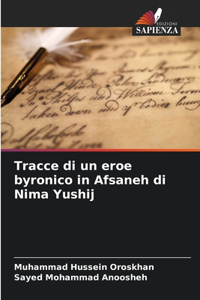 Tracce di un eroe byronico in Afsaneh di Nima Yushij