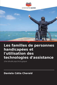 Les familles de personnes handicapées et l'utilisation des technologies d'assistance