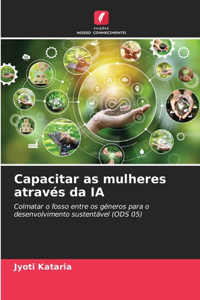 Capacitar as mulheres através da IA