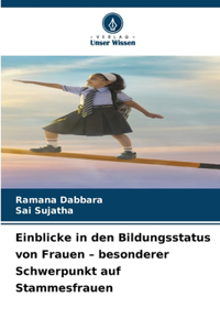 Einblicke in den Bildungsstatus von Frauen - besonderer Schwerpunkt auf Stammesfrauen