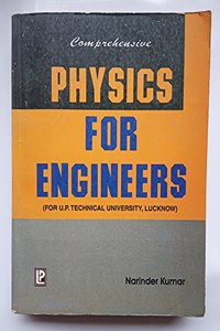 Physics For Engineers (For U.P. Technical University, Lucknow)