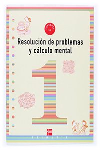 Cuaderno 1 de resolucion de problemas y calculo mental. 1 Primaria