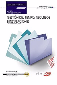 Manual Gestion del tiempo, recursos e instalaciones. Certificados de profesionalidad. Asistencia a la direccion