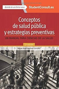 Conceptos de salud publica y estrategias preventivas + StudentConsult en espanol (2a ed.): Un manual para ciencias de la salud