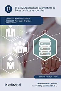 Aplicaciones informaticas de bases de datos relacionales. ADGD0308 - Actividades de gestion administrativa