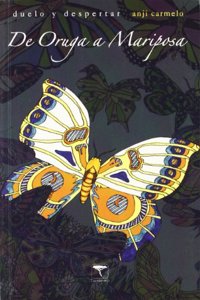 De oruga a mariposa: Duelo y despertar