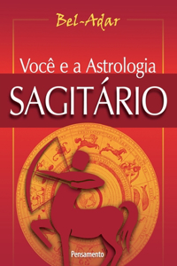 Voce e a Astrologia Sagitário