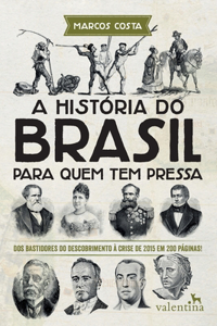 A História do Brasil para quem tem pressa