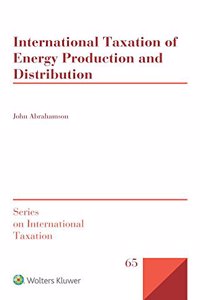 International Taxation of Energy Production and Distribution
