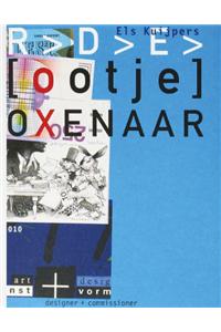 Ootje Oxenaar: Designer and Commissioner: Designer + Commissioner