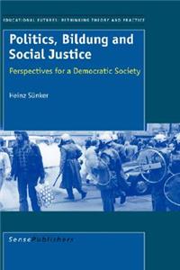 Politics, Bildung and Social Justice