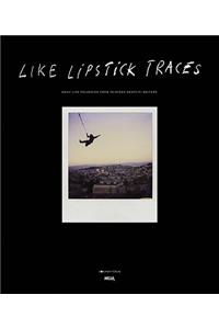 Like Lipstick Traces